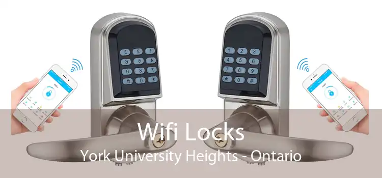 Wifi Locks York University Heights - Ontario